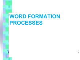 WORD FORMATION PROCESSES - College of Arts & Sciences