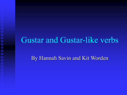 Gustar and Gustar-like verbs