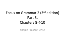 Focus on Grammar 2 (3rd edition) Part 3, Chapters 8 10