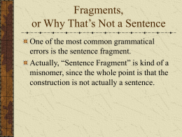 Fragments, or Why That’s Not a Sentence