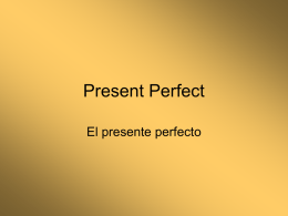 Present Perfect - John Crosland School