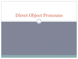 Direct Object Pronouns - Mrs. Ford FCHS Spanish