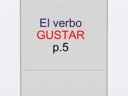 Gustar - Spanish Class Info--Accelerated Spanish and IB
