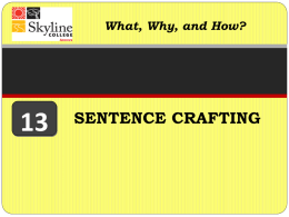 SENTENCE CRAFTING What, Why, and How?