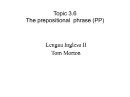 The prepositional phrase (PP)