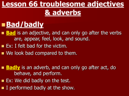 Lesson 66 troublesome adjectives & adverbs Bad - RUSD