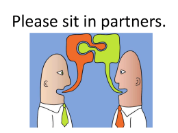 Please sit in partners.