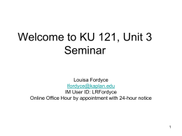 Welcome to KU 121, Unit 3 Seminar