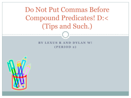 Do Not Put Commas Before Compound Predicates! D: