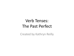 Verb Tenses: The Past Perfect