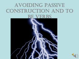 Avoiding passive construction and to be verbs