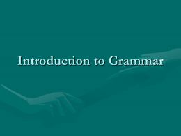 Introduction to Grammar The Sentence