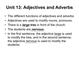 Unit 13: Adjectives and Adverbs
