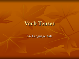 Verb Tenses - TeacherWeb