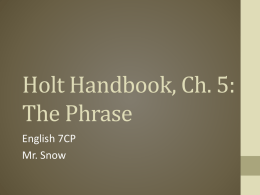 Holt Handbook, Ch. 5: The Phrase