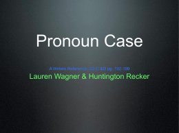 Pronoun Case  - eng101winter2010