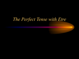 The Perfect Tense with Etre Avoir and Etre