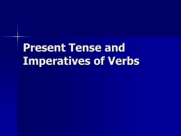 Present Tense and Imperatives of Verbs