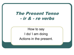 The Present Tense - ir &