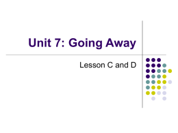 Unit 7: Going Away