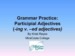 Grammar Practice: -ing v. –ed adjectives