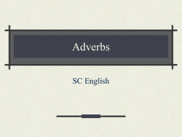 Adverbs - Mr. Swartos`s Webpage