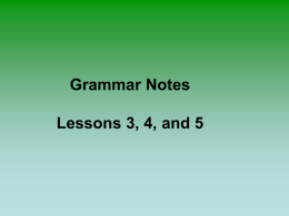 Grammar Notes Lessons 3 and 5