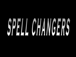 Spell Changers - Senor Rudis 6.0