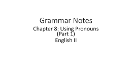 Grammar Notes - Mrs. Freeman - English II