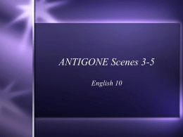 ANTIGONE Scenes 3-5