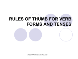 UWF WRITING LAB RULES OF THUMB FOR VERB FORMS AND