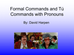 Formal Commands and Tú Commands with Pronouns