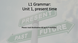 L1 Grammar: Unit 1, present time