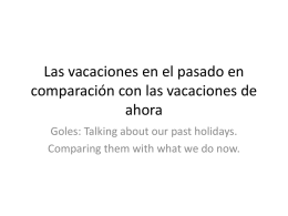 Las vacaciones en el pasado en comparación con el presentex