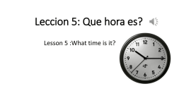 Leccion 5: Que hora es?