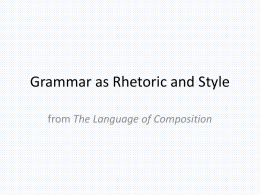 Grammar as Rhetoric Notes and PPT COMPLETE
