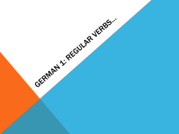 German 1: Regular verbs*