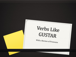 Verbs Like GUSTAR