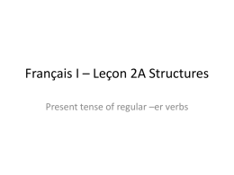 Français I * Leçon 2A Structures