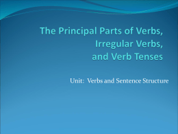 The Principal Parts of Verbs, Irregular Verbs, and Verb Tenses