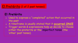 El Pretérito (1 of 2 past tenses)