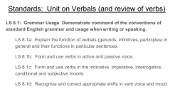 Standards: Unit on Verbals (and review of verbs)