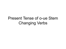 Present tense of o-ue stem-changing verbs