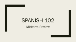 Spanish 102 Midterm Review