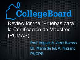 Review for the *Pruebas para la Certificación de Maestros (PCMAS)