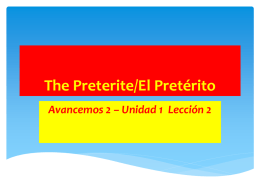 The Preterite/El Pretérito