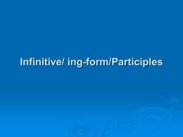 Infinitive/ ing-form/Participles