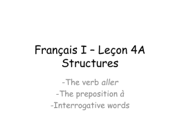 Français I * Leçon 4A Structures