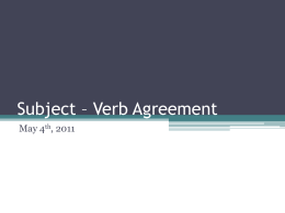 Subject * Verb Agreement