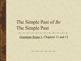 The Simple Past of Be and The Simple Past